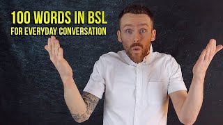 100 Words in BSL for Everyday Conversation [upl. by Nahbois392]