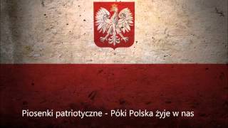 Piosenki patriotyczne  Póki Polska żyje w nas [upl. by Merrick]