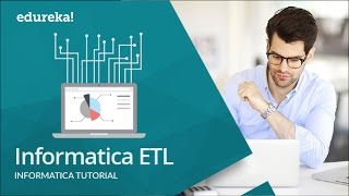 Informatica ETL Tutorial  Informatica Tutorial For Beginners  Informatica Training  Edureka [upl. by Yzeerb]