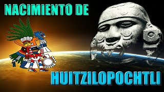 La leyenda de Nacimiento de Huitzilopochtli El dios guía de los aztecas o mexicas [upl. by Geehan]