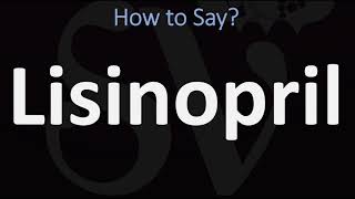 How to Pronounce Lisinopril CORRECTLY [upl. by Aihsemaj]