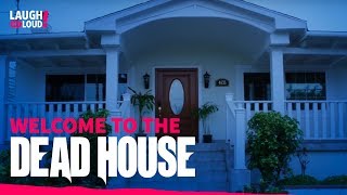 Welcome to the Dead House  Dead House Full Episode  LOL Network [upl. by Leiso]