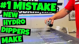 1 MISTAKE New Hydro Dippers Make [upl. by Aynatal]