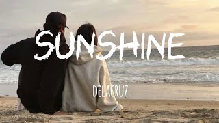 Delacruz  Sunshine letra [upl. by Einnov]