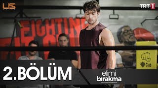 Elimi Bırakma  2 Bölüm [upl. by Akinajnat]