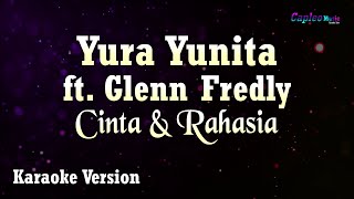 Yura Yunita ft Glenn Fredly  Cinta dan Rahasia Karaoke Version [upl. by Ynoble]