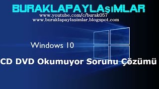 Windows 10 CD DVD Okumuyor Görmüyor Sorunun Çözümü [upl. by Wittenburg551]