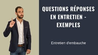 QUESTIONS RÉPONSES EN ENTRETIEN  EXEMPLES [upl. by Odysseus]