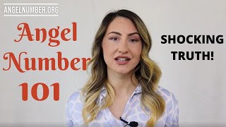 101 ANGEL NUMBER  Shocking Truth [upl. by Matthaus]