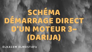 schéma démarrage direct dun moteur 3DARIJA [upl. by Ker]