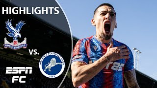 Crystal Palace vs Millwall  FA Cup Highlights  ESPN FC [upl. by Eiblehs85]