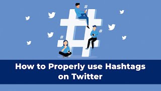 How to properly use Hashtags on Twitter [upl. by Ecirtel80]