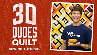 How to Make a 3D Dudes Quilt with Rob [upl. by Teresita516]