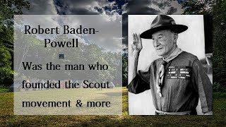 Lord Robert BadenPowell Scout Movement founder what you know and you dont about scouting [upl. by Grimbly]