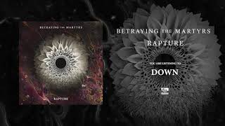 BETRAYING THE MARTYRS  Down [upl. by Eerased]