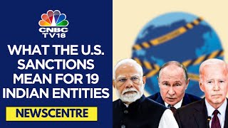 USA Sanctions 19 Indian Entities For Aiding Russias War In Ukraine  CNBC TV18 [upl. by Akehsar]