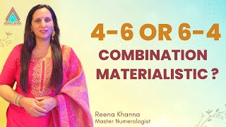 46 or 64 Combination Materialistic   Numerologist Reena Khanna [upl. by Nira738]