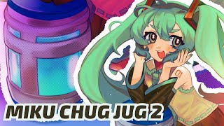 MIKU CHUG JUG 2 [upl. by Jacobo616]