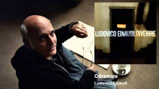 Ludovico Einaudi  Oltremare Official Audio [upl. by Hsur]