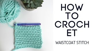 How to Crochet the Waistcoat Stitch [upl. by Gasparo]