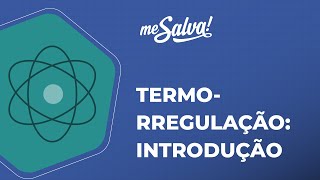 Termorregulação – Introdução  Biofísica  Me Salva Saúde [upl. by Rehtaef]