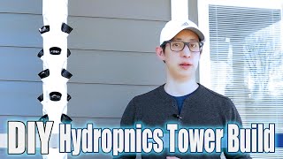 DIY Hydroponics Garden Tower Build  Less than 150 [upl. by Glad]