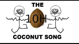 The Coconut Song 10h [upl. by Eilrahs]