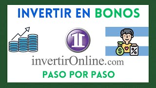 COMO Invertir en BONOS desde INVERTIR ONLINE IOL [upl. by Nytnerb]