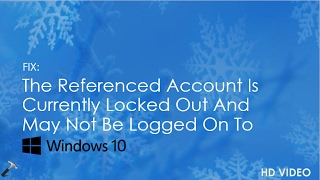 FIX The Referenced Account Is Currently Locked Out And May Not Be Logged On To [upl. by Fidela742]