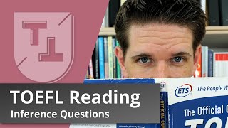 TOEFL Reading Inference Questions A Complete Guide [upl. by Akihdar]