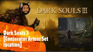 Dark Souls 3 Conjurator Armor Set location [upl. by Roye]