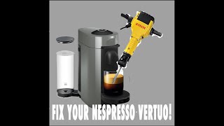 FIX YOUR NESPRESSO VERTUO [upl. by Josias224]