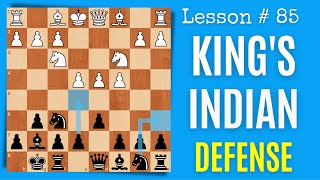 The King’s Indian Defense Step by Step  Chess Lesson  85 [upl. by Omer340]