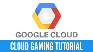 How to use Google Cloud for Cloud Gaming  Video Tutorial [upl. by Akeemahs]