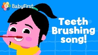 Brushing Teeth Song  Music Videos for Kids  How to Brush Your Teeth  Nursery Rhymes by BabyFirst [upl. by Mariken]