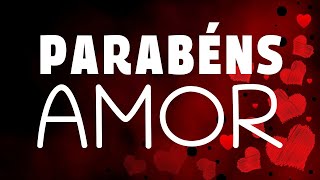 PARABÉNS Amor  Mensagem de FELIZ ANIVERSÁRIO para alguém que você ama [upl. by Hannahs278]