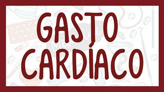 GASTO CARDÍACO  ¡Fácil explicación Fisiología [upl. by Ahs451]