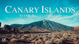 Canary Islands 4K Scenic Relaxation Film  Islas Canarias Spain Drone Scenery with Calming Music [upl. by Ttennaej]