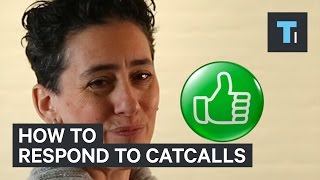 How To Respond To Catcalls [upl. by Anaillil]