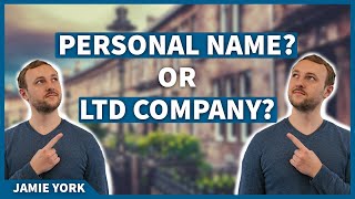 Should you buy property in a LIMITED COMPANY or in your PERSONAL NAME  Buytolet with Jamie York [upl. by Hahsi]