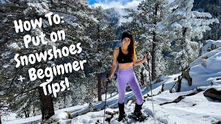 How to Put on Snowshoes  Beginner Snowshoeing Tips and Techniques [upl. by Yentruok]