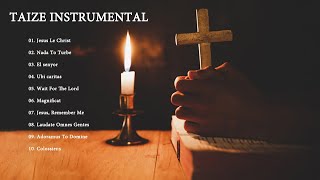 Taizé Music  1 HOUR Instrumental Meditation Hymns  Catholic Hymn  Gregorian Chant [upl. by Ravid332]