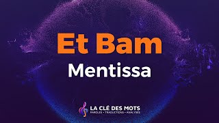 Mentissa  Et Bam Paroles [upl. by Atsocal]