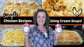 4 SIMPLE CHICKEN RECIPES USING CREAM SOUPS [upl. by Meghan738]