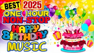 HAPPY BIRTHDAY SONG 1HOUR NONSTOP [upl. by Enyal]