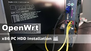 OpenWRT  x86 PC  Install to Hard Drive [upl. by Ahsinna33]