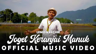 Joget Keranjai Manuk  Lenion Rechie Official Music Video [upl. by Keeryt]