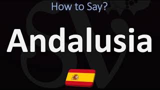 How to Pronounce Andalusia  Spanish VS English Pronunciation Guide [upl. by Grefer]