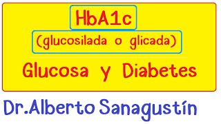 Hemoglobina glicosilada glucosilada o glicada HbA1c y diabetes [upl. by Navoj452]