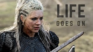 Lagertha  Life Goes On Vikings [upl. by Tybi]